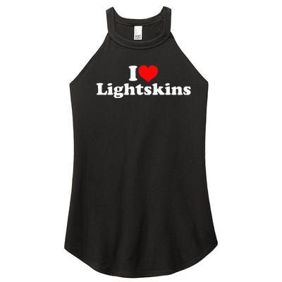 I Love Lightskins Women’s Perfect Tri Rocker Tank