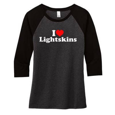 I Love Lightskins Women's Tri-Blend 3/4-Sleeve Raglan Shirt