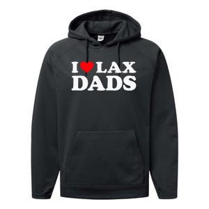 I Love Lax Dads I Heart Lax Dads Performance Fleece Hoodie