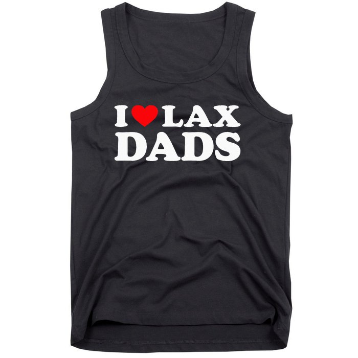 I Love Lax Dads I Heart Lax Dads Tank Top