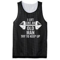 I Lift Like An Old Man Try To Keep Up Weightlifter Mesh Reversible Basketball Jersey Tank