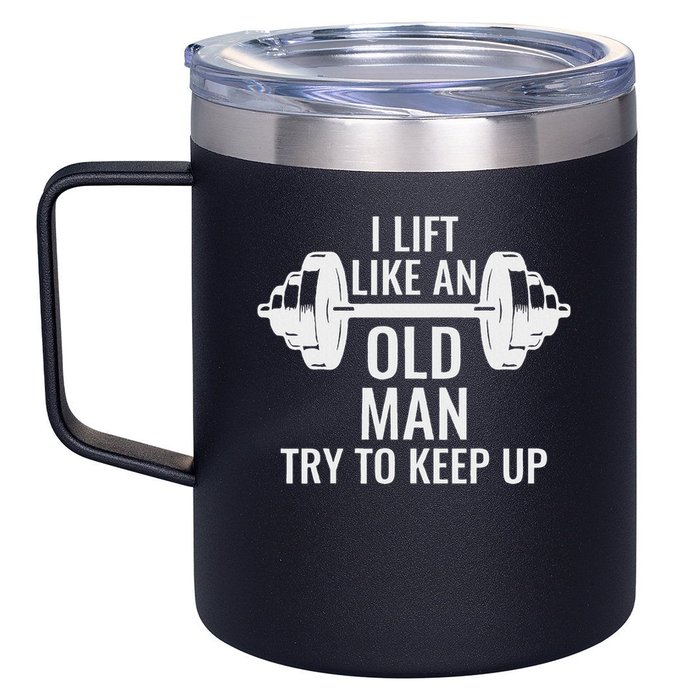 I Lift Like An Old Man Try To Keep Up Weightlifter 12oz Stainless Steel Coffee Mug