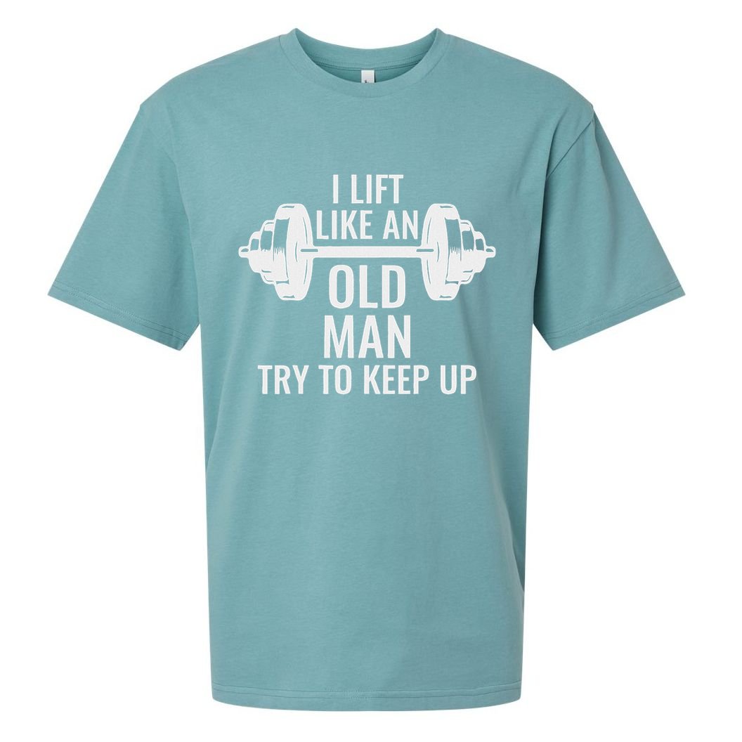 I Lift Like An Old Man Try To Keep Up Weightlifter Sueded Cloud Jersey T-Shirt
