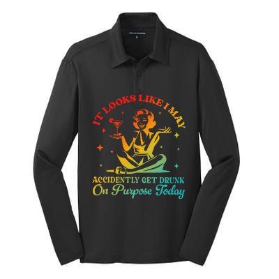 It Looks Like I May Accidently Get Drunk On Purpose Design Silk Touch Performance Long Sleeve Polo