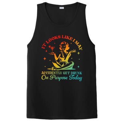 It Looks Like I May Accidently Get Drunk On Purpose Design PosiCharge Competitor Tank