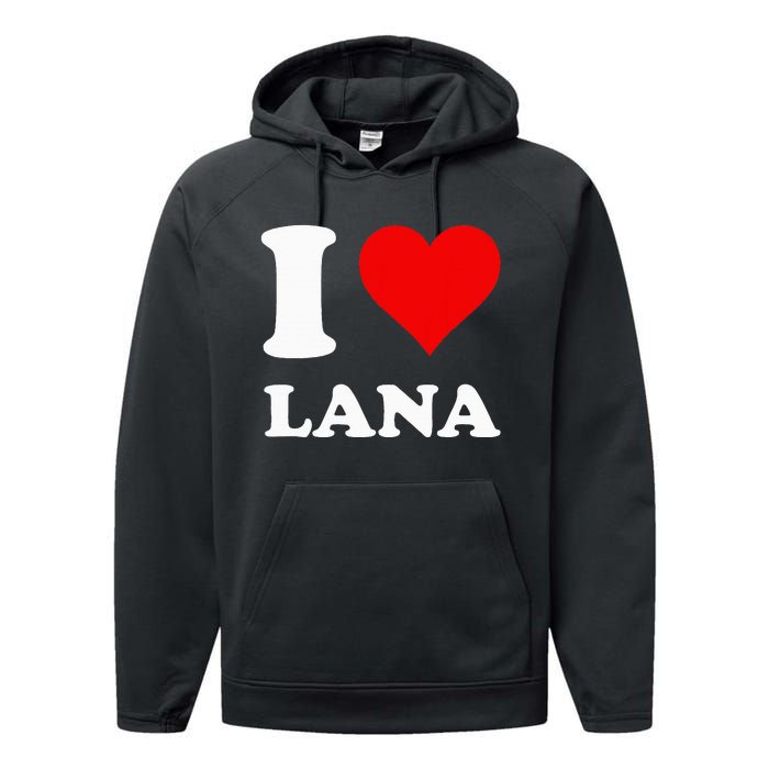 I Love Lana Performance Fleece Hoodie