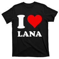 I Love Lana T-Shirt