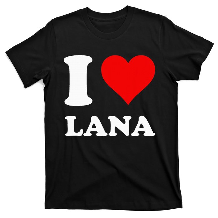 I Love Lana T-Shirt