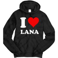 I Love Lana Tie Dye Hoodie