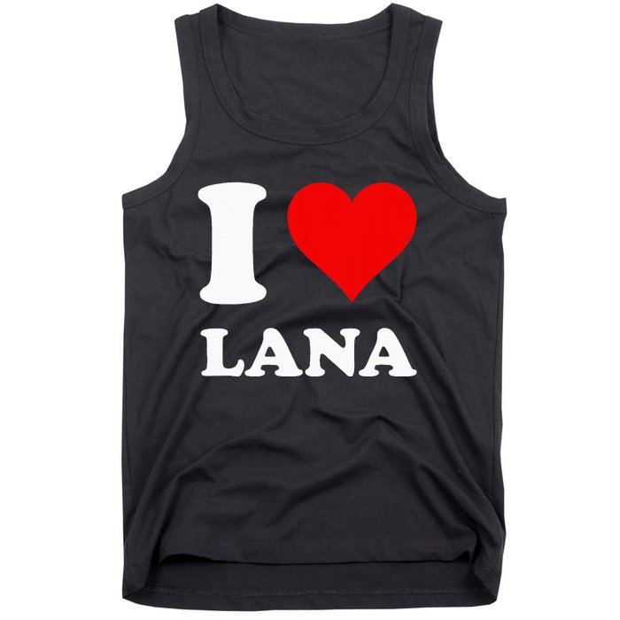 I Love Lana Tank Top