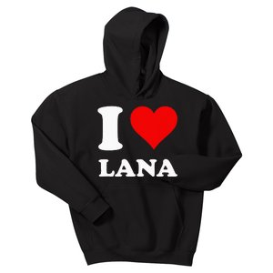 I Love Lana Kids Hoodie