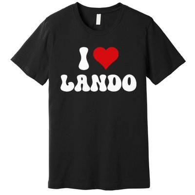 I Love Lando I Heart Lando ValentineS Day Premium T-Shirt