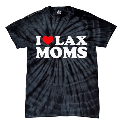 I Love Lax Moms Tie-Dye T-Shirt