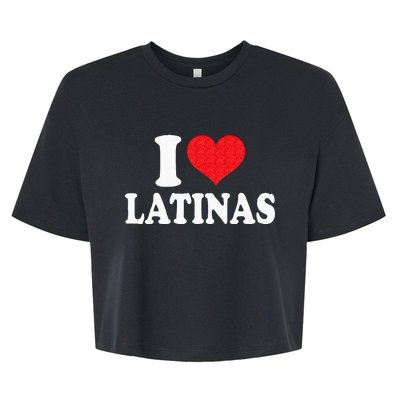 I Love Latinas Heart Love Latinas Bella+Canvas Jersey Crop Tee