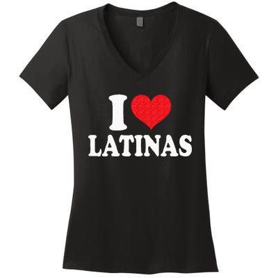 I Love Latinas Heart Love Latinas Women's V-Neck T-Shirt