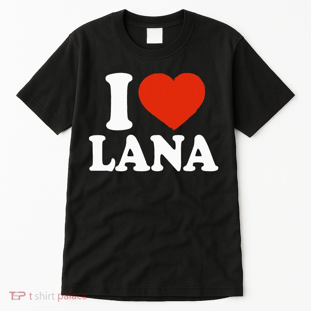 I Love Lana I Heart Lana Red Heart Valentine Tall T-Shirt