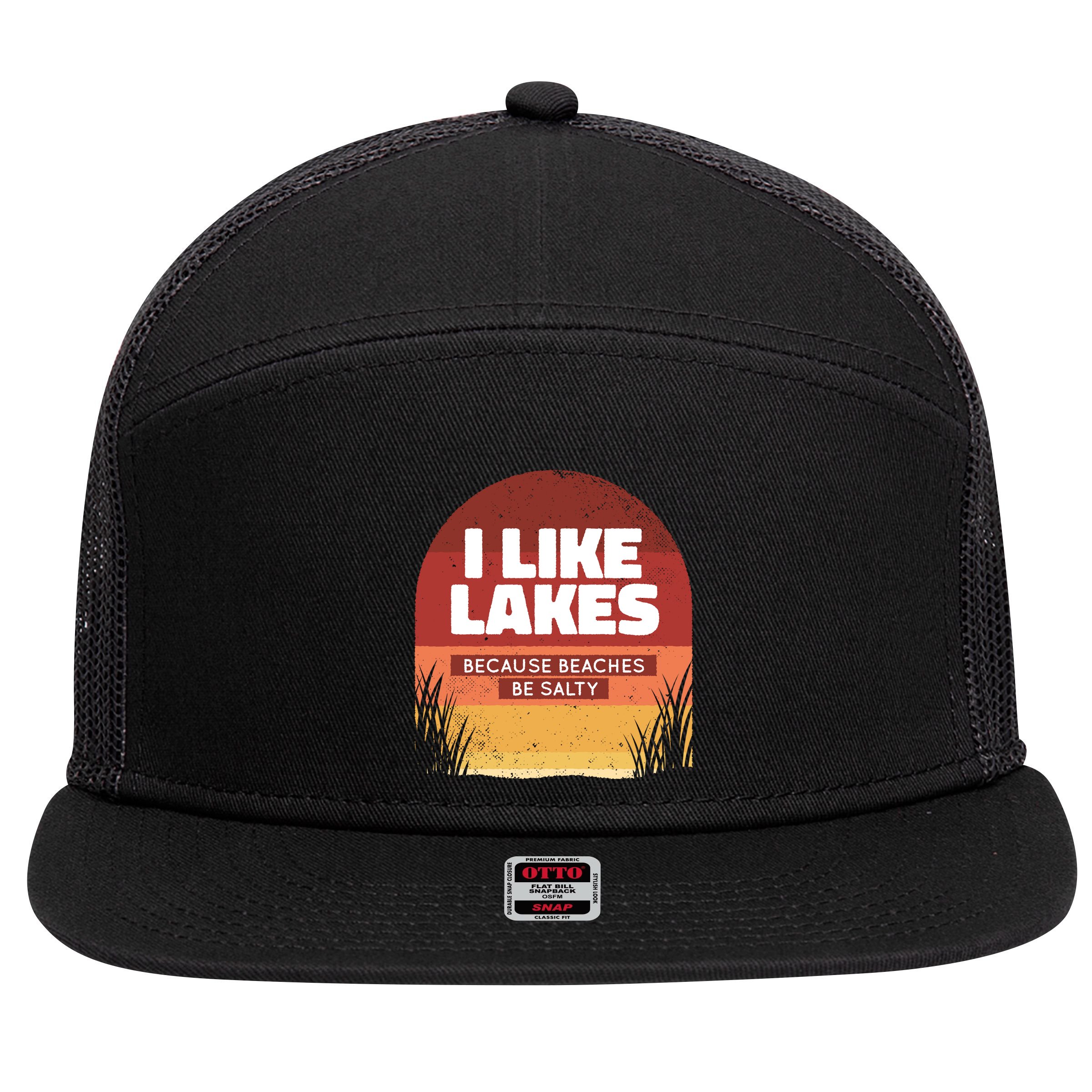 I Like Lakes Because Beaches Be Salty 7 Panel Mesh Trucker Snapback Hat