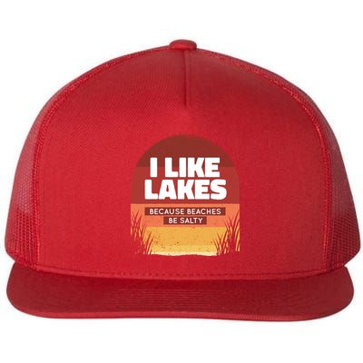 I Like Lakes Because Beaches Be Salty Flatbill Hat