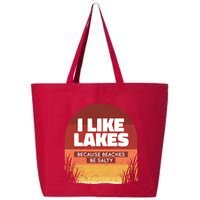 I Like Lakes Because Beaches Be Salty 25L Jumbo Tote