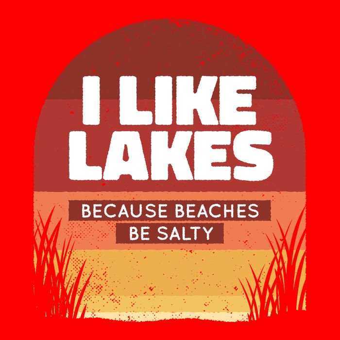 I Like Lakes Because Beaches Be Salty Tank Top