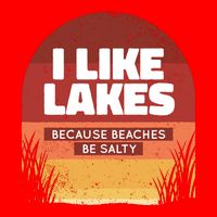 I Like Lakes Because Beaches Be Salty Golf Towel