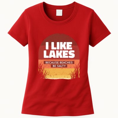 I Like Lakes Because Beaches Be Salty Womens T-Shirt