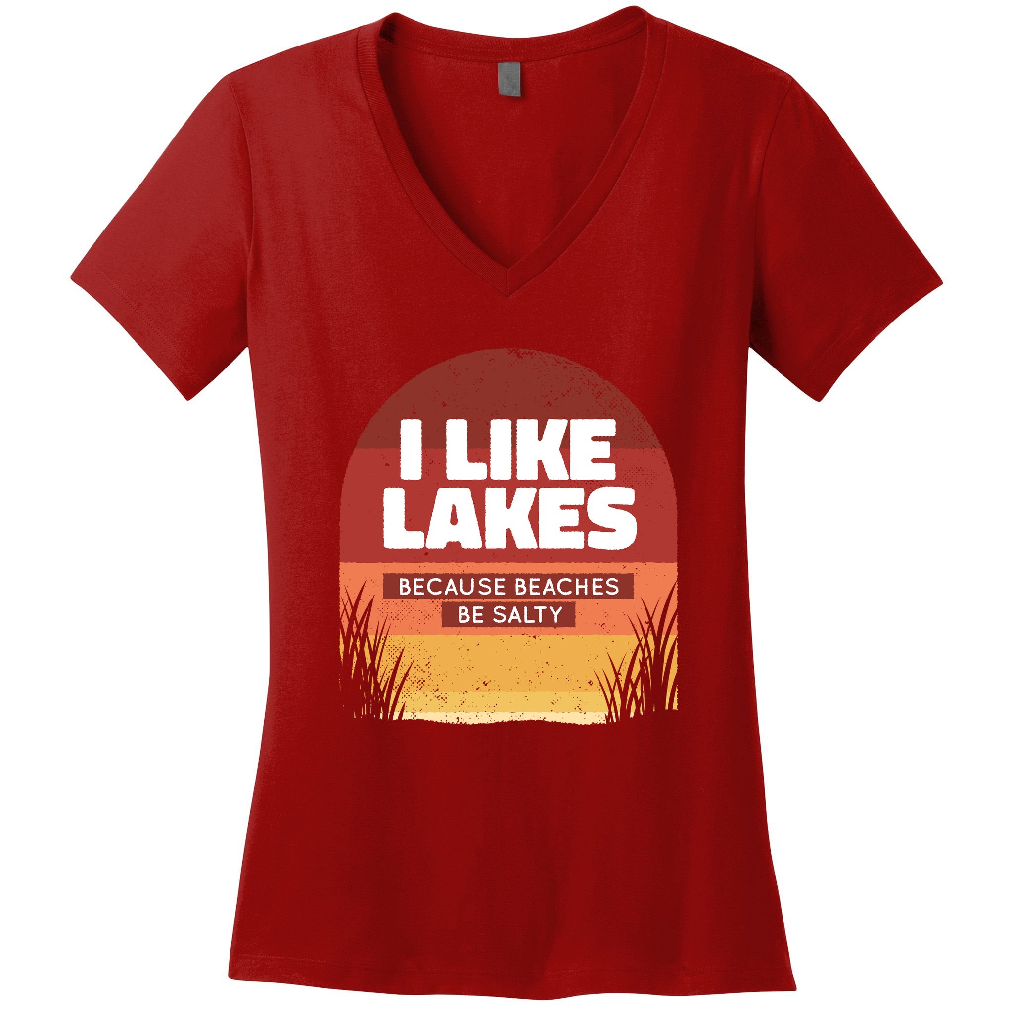 I Like Lakes Because Beaches Be Salty Women's V-Neck T-Shirt