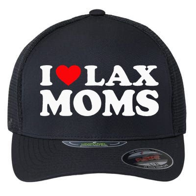 I Love Lax Moms I Heart Lax Moms Flexfit Unipanel Trucker Cap