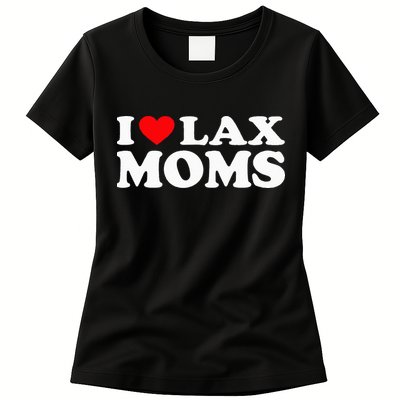 I Love Lax Moms I Heart Lax Moms Womens T-Shirt
