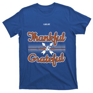 I Live Life Thankful And Grateful Gift T-Shirt