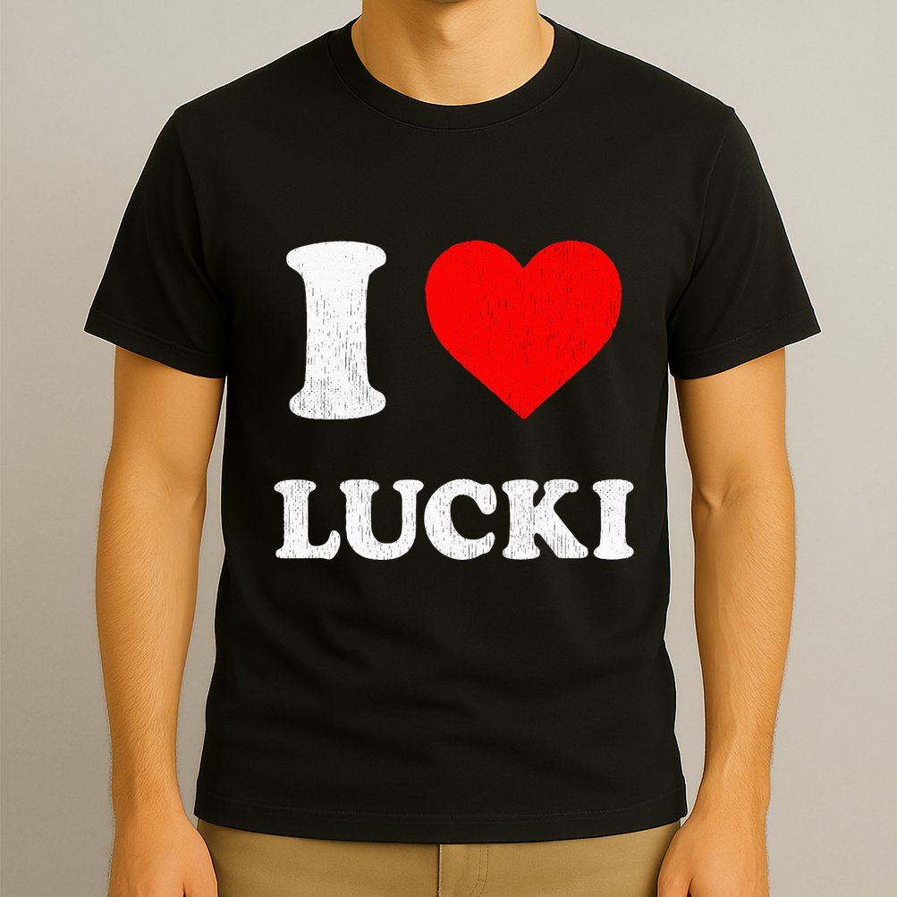 I Love Lucki funny sayings T-Shirt