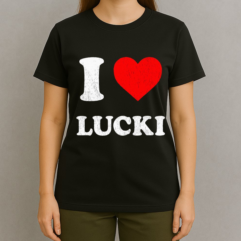 I Love Lucki funny sayings T-Shirt