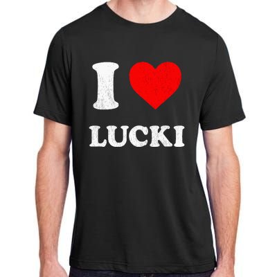 I Love Lucki funny sayings Adult ChromaSoft Performance T-Shirt