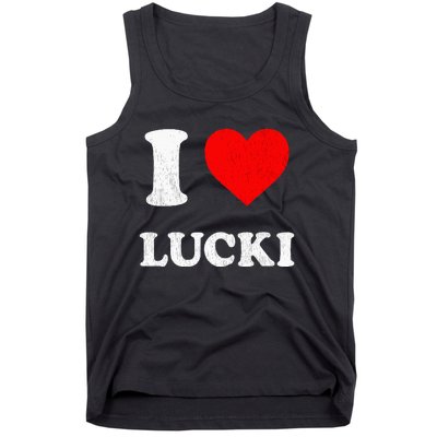 I Love Lucki funny sayings Tank Top