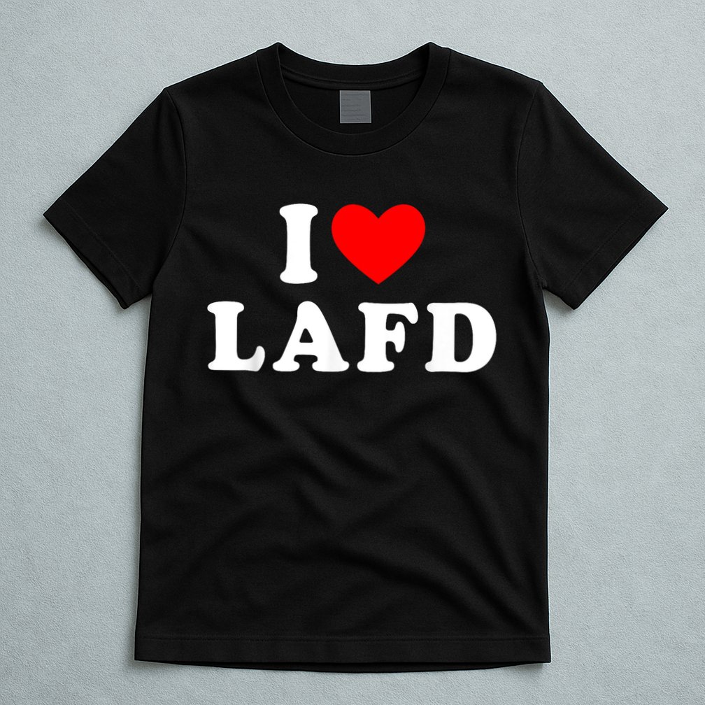 I Love Lafd Funny I Heart Lafd T-Shirt