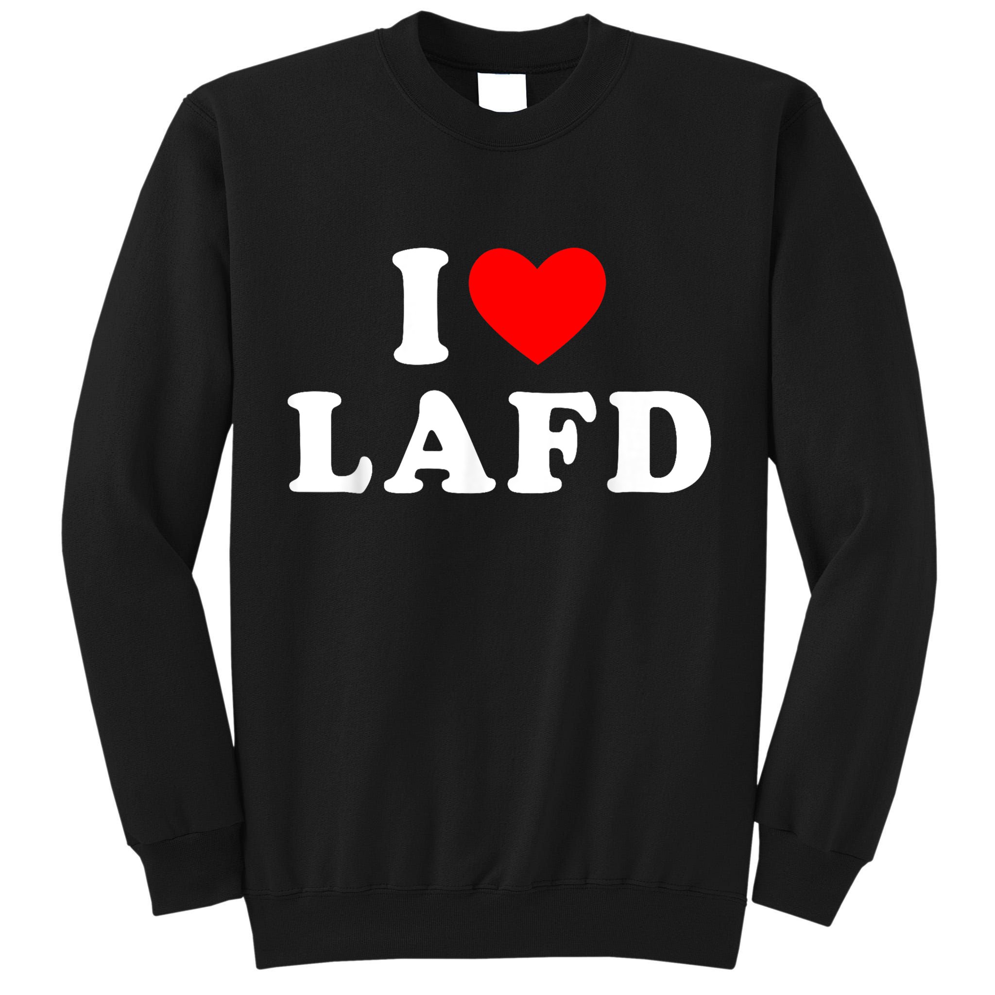 I Love Lafd Funny I Heart Lafd Tall Sweatshirt
