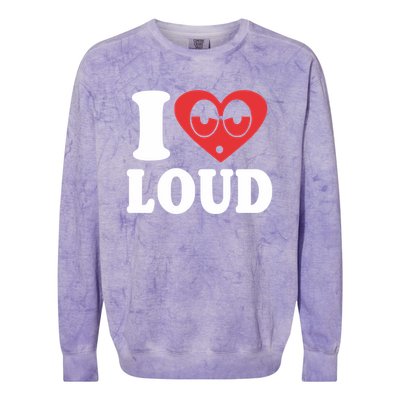 I Love Loud Colorblast Crewneck Sweatshirt