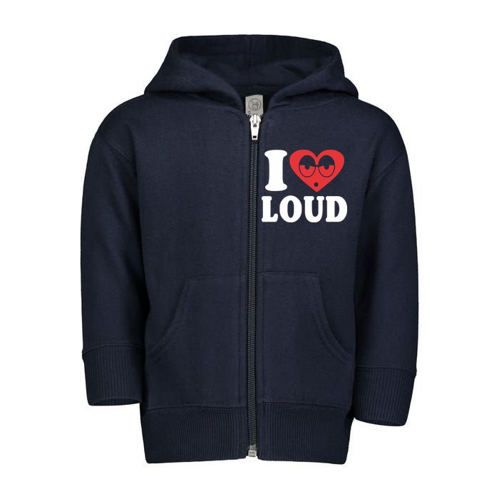 I Love Loud Toddler Zip Fleece Hoodie