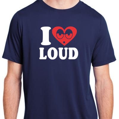 I Love Loud Adult ChromaSoft Performance T-Shirt