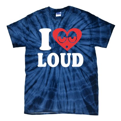 I Love Loud Tie-Dye T-Shirt