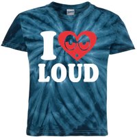 I Love Loud Kids Tie-Dye T-Shirt