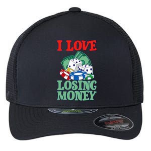 I Love Losing Money Flexfit Unipanel Trucker Cap