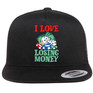 I Love Losing Money Flat Bill Trucker Hat