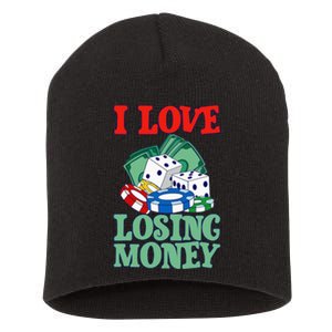 I Love Losing Money Short Acrylic Beanie