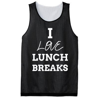 I Love Lunch Breaks, Work, And Women Gifts Mesh Reversible Basketball Jersey Tank