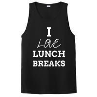 I Love Lunch Breaks, Work, And Women Gifts PosiCharge Competitor Tank