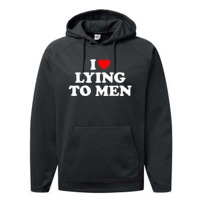 I Love Lying To M.E.N Performance Fleece Hoodie