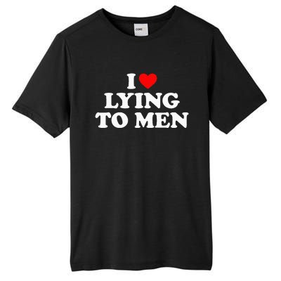 I Love Lying To M.E.N Tall Fusion ChromaSoft Performance T-Shirt