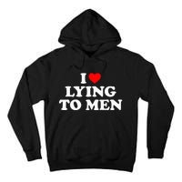 I Love Lying To M.E.N Tall Hoodie