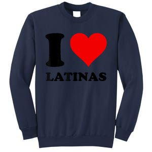 I Love Latinas Sweatshirt